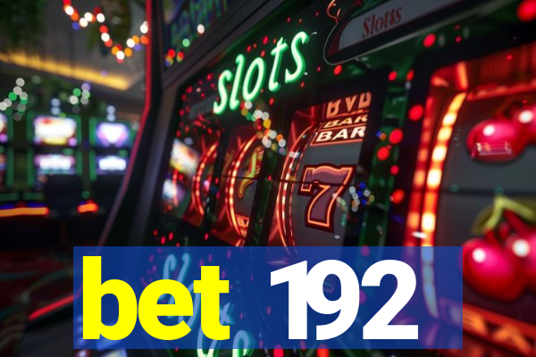 bet 192